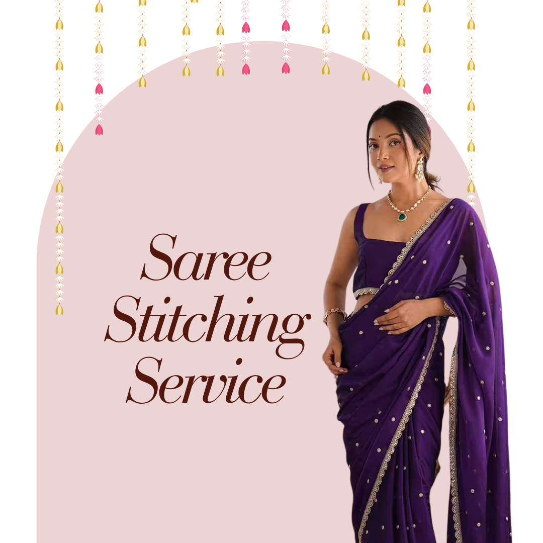 Readymade saree and blouse stitching service by Laksharaa Sarees, with worldwide availability and 3-4 working days lead time.